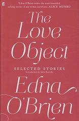 The Love Object - Selected Stories by Edna O'Brien